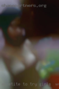 Appetite to try new experiences girls in WV.