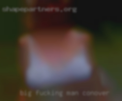 Big fucking man lady hard anal in Conover.