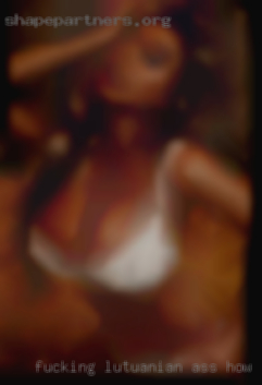 Fucking lutuanian ass nude sex how to know married.