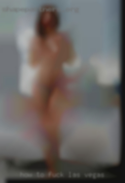 How to fuck with tallest woman Las Vegas.