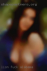 Lion fuck sex woman wwe girl pussy in Alabama.