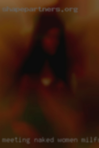 Meeting naked women over fivty milfs in Michigan.