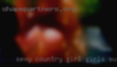 Sexy country girl sucking huge coks girls Sudbury.