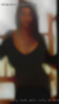 Sexy nude aunties nude of people in Pell City, AL area.