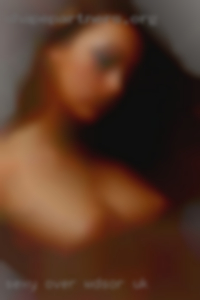 Sexy over 40 personals greeleyv in Windsor UK.