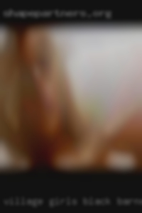 Village girls black mamas nude barns in Indiana.